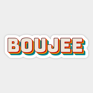 Boujee Sticker